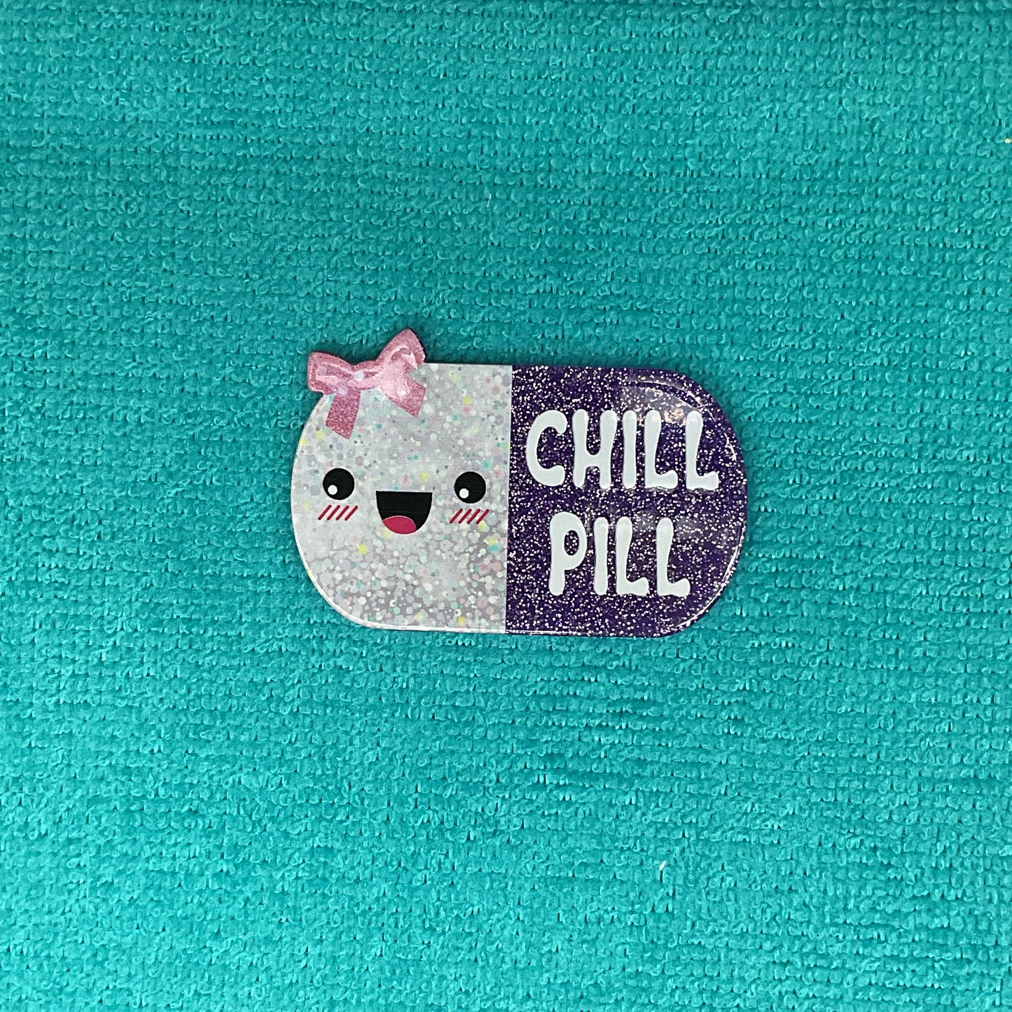 Chill Pill Acrylic