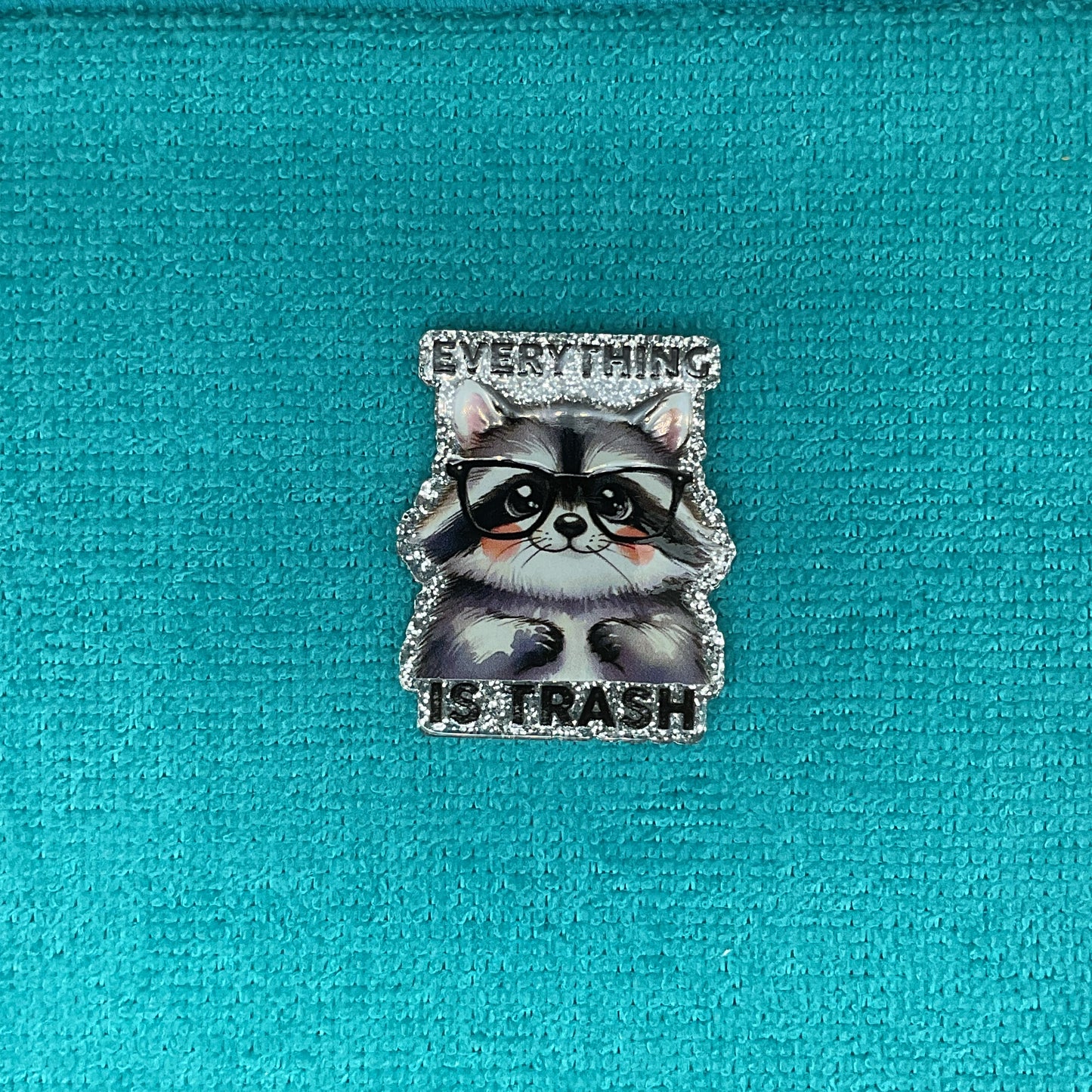 Everything is Trash Acrylic